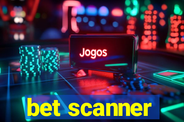 bet scanner